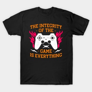 Integrity Of The Game is Everything Gaming Gift T-Shirt